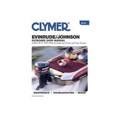 Evinrude/Johnson Outboard Shop Manual 2-300 Hp, 1991-1994