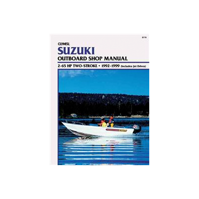 Suzuki Outboard Shop Manual 2-65 HP 2-Stroke 1992-1999