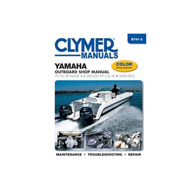 Yamaha Outboard Shop Manual 75-115 HP Inline 4 & 200-250 HP 3.3L V6 2000-2013